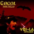 Voi-La Intruder by Gogol Bordello