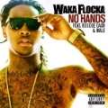 No Hands [Feat. Roscoe Dash And Wale] (Explicit Version) by Waka Flocka Flame