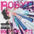 Body Talk Pt. 2 [Explicit] by Robyn