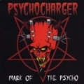 Mark of the Psycho [Explicit] by Psycho Charger