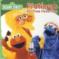Sesame Street: Platinum All-Time Favorites by Sesame Street