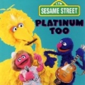 Sesame Street: Platinum Too, Vol. 1 by Sesame Street