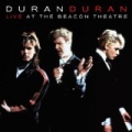Live At The Beacon Theatre [NYC, 31st August 1987] (NYC, 31st August 1987) by Duran Duran