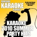 Karaoke 2010 Summer Party Hits by Renegade Karaoke Players