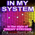 In My System (Karaoke) (In the style of Tinchy Stryder) by 2010s Karaoke Band