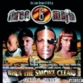 When The Smoke Clears [Explicit] by Three 6 Mafia