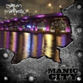 Manic City [Explicit] by Serum & Manifesto