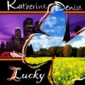 Lucky by Katherine Denise