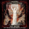 The Kinks Choral Collection By Ray Davies And The Crouch End Festival Chorus by Ray Davies