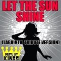 Let The Sun Shine (Labrinth Tribute Version) by Party Hit Kings