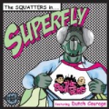 Superfly - EP by The Squatters