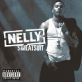 Sweatsuit [Explicit] by Nelly