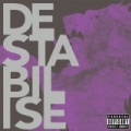 Destabilise [Explicit] by Enter Shikari