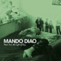 If I Don't Live Today, Then I Might Be Here Tomorrow by Mando Diao