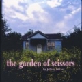 The Garden of Scissors by Jeffrey Butzer