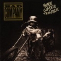 Here Comes Trouble by Bad Company