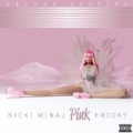 Pink Friday (Deluxe Version) [Explicit] by Nicki Minaj