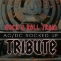 Rock N Roll Train (AC/DC Rocked Up Tribute) by The Tribute All Stars