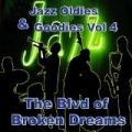 Jazz Oldies & Goodies Vol 4 The Blvd. Of Broken Dreams by Various Artists