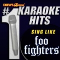 Drew's Famous # 1 Karaoke Hits: Sing Like The Foo Fighters by The Karaoke Crew