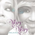 Walking by Mary Mary