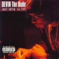 Just Tryin' Ta Live [Explicit] by Devin The Dude