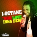 No Love Inna Them by I-Octane
