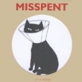 Misspent [Explicit] by Jan van de Engel