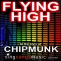 Flying High (In the style of Chipmunk) by 2010s Karaoke Band