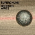 Crossed Wires by Superchunk