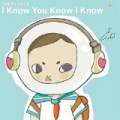I Know You Know I Know by Gabby La La