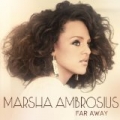 Far Away by Marsha Ambrosius
