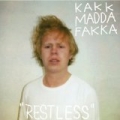 Restless by Kakkmaddafakka