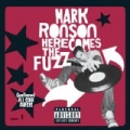 Here Comes The Fuzz [Explicit] by Mark Ronson