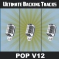 Ultimate Backing Tracks: Pop, Vol. 12 by Soundmachine