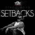 Setbacks [Explicit] by Schoolboy Q