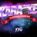 Les Succès De Kyo by Karaoké Playback Français
