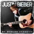 My Worlds Acoustic by Justin Bieber