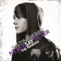 Never Say Never - The Remixes by Justin Bieber