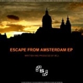 Escape From Amsterdam EP by MCJ