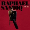 Good Man by Raphael Saadiq
