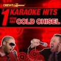 Drew's Famous # 1 Karaoke Hits: Sing Like Cold Chisel by The Karaoke Crew