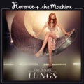 Lungs: The B-Sides [+digital booklet] by Florence + The Machine