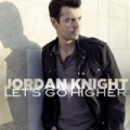 Let's Go Higher by Jordan Knight