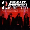 2 Is Better by Far East Movement