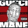 The Return Of Mr. Zone 6 [Explicit] by Gucci Mane