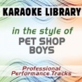 In the Style of Pet Shop Boys (Karaoke - Professional Performance Tracks) by Karaoke Library