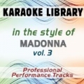 In the Style of Madonna - Vol. 3 (Karaoke - Professional Performance Tracks) by Karaoke Library