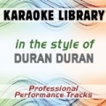 In the Style of Duran Duran (Karaoke - Professional Performance Tracks) by Karaoke Library