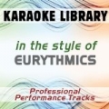 In the Style of Eurythmics (Karaoke - Professional Performance Tracks) by Karaoke Library